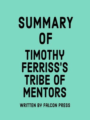 cover image of Summary of Timothy Ferriss's Tribe of Mentors